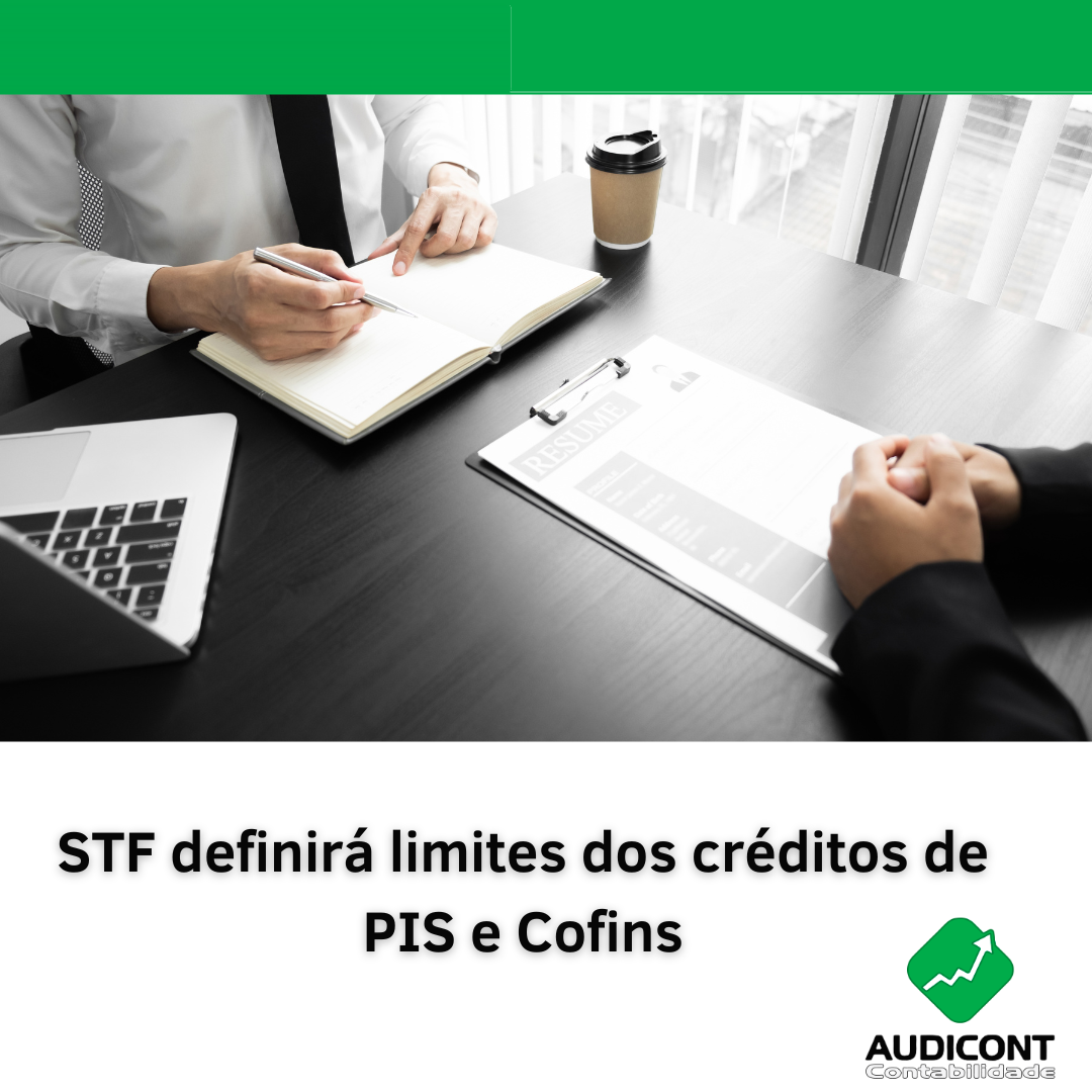 STF definirá limites dos créditos de PIS e Cofins