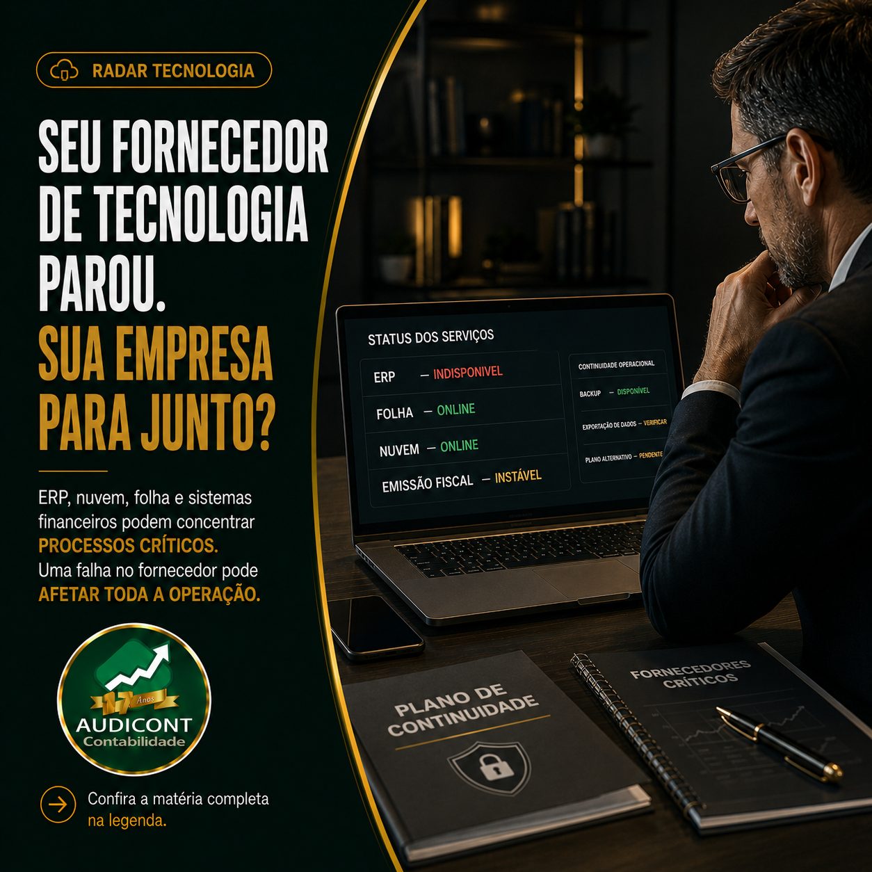 💻 Seu fornecedor de tecnologia pode parar sua empresa? O risco pode estar fora dos seus sistemas