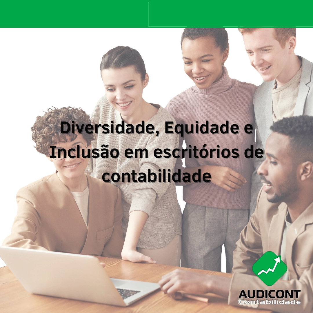 Diversidade, Equidade e Inclusão em escritórios de contabilidade