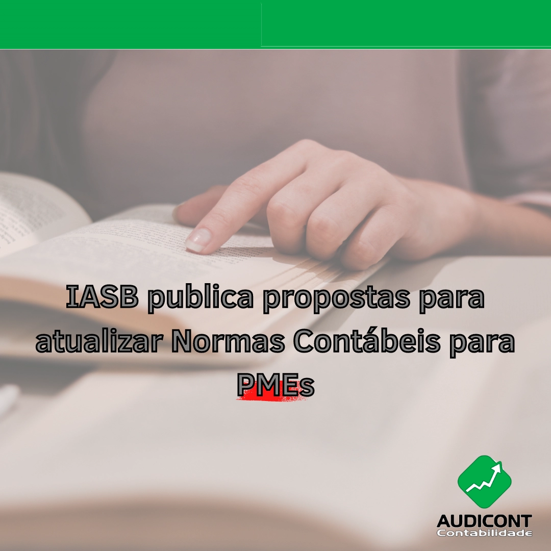 IASB publica propostas para atualizar Normas Contábeis para PMEs