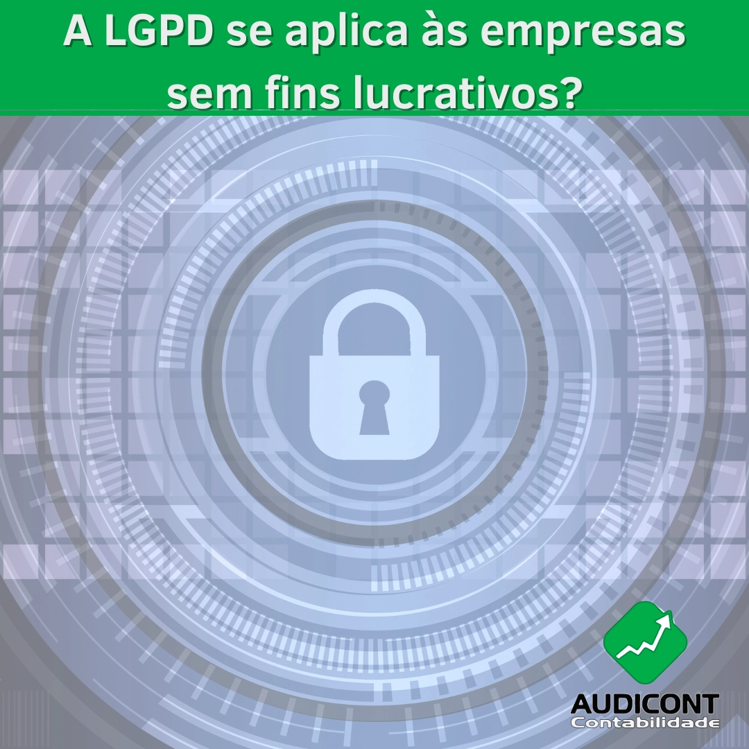 A LGPD se aplica às empresas sem fins lucrativos?