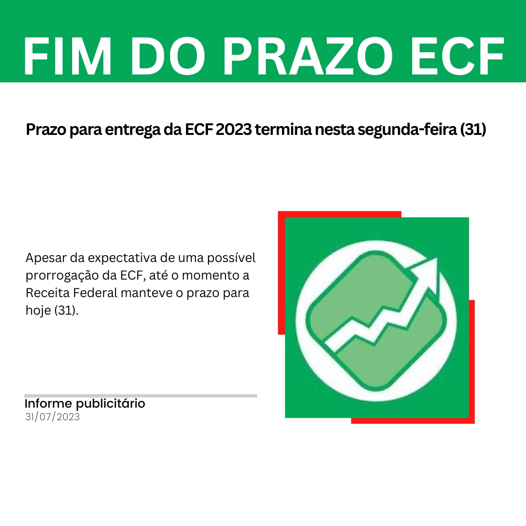 Prazo para entrega da ECF 2023 termina nesta segunda-feira (31)