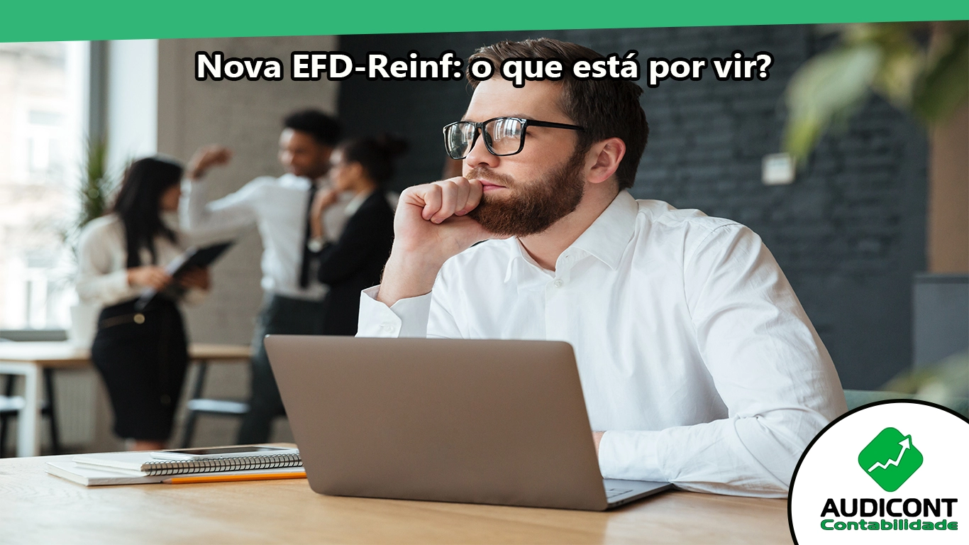 Nova EFD-Reinf: o que está por vir?